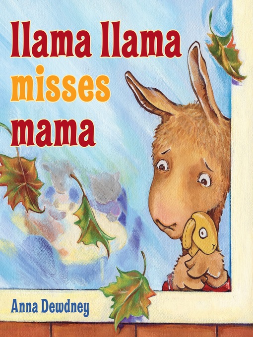 Title details for Llama Llama Misses Mama by Anna Dewdney - Wait list